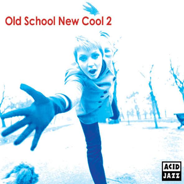 英CD Various Old School New Cool 2 AJXCD175 Acid Ja...