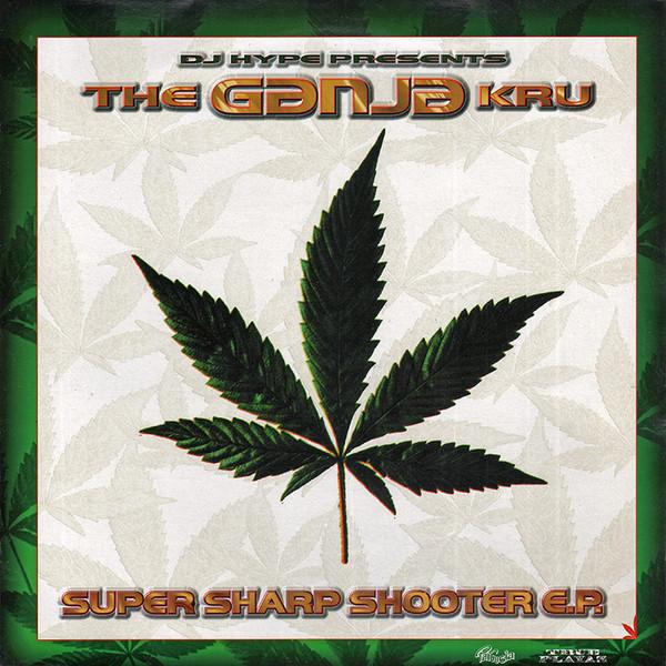 英2x12” DJ Hype, The Ganja Kru Super Sharp Shooter ...