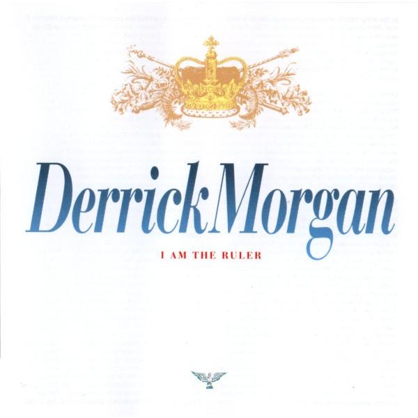 英CD Derrick Morgan I Am The Ruler CDTRL300 Trojan ...