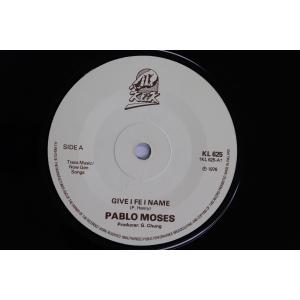 英7” Pablo Moses Give I Fe I Name / I Love I Bring KL625 KLIK /00080