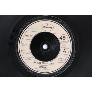 英7” Pioneers My Good Friend James / Secrets Of You 6007147 MERCURY /00080