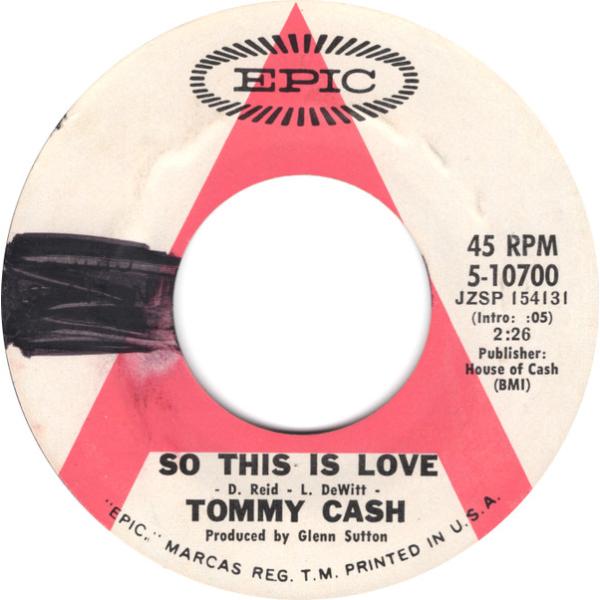 米7” Tommy Cash So This Is Love / Love Is Gone 5107...