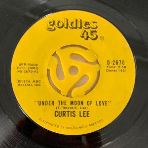 米7” Curtis Lee Under The Moon Of Love D2670 Goldies 45 /00080