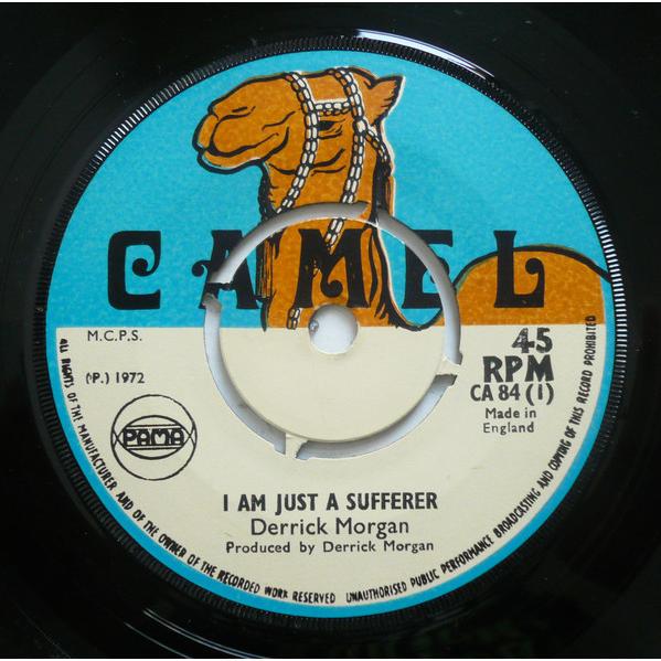 英7” Derrick Morgan I Am Just A Sufferer / We Want ...