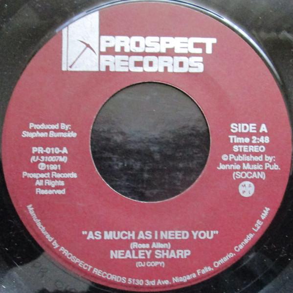 加7” Nealey Sharp As Much As I Need You PR010PROMO ...