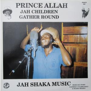 英LP Prince Alla Jah Children Gather Round SHAKALP952 Jah Shaka Music /00260
