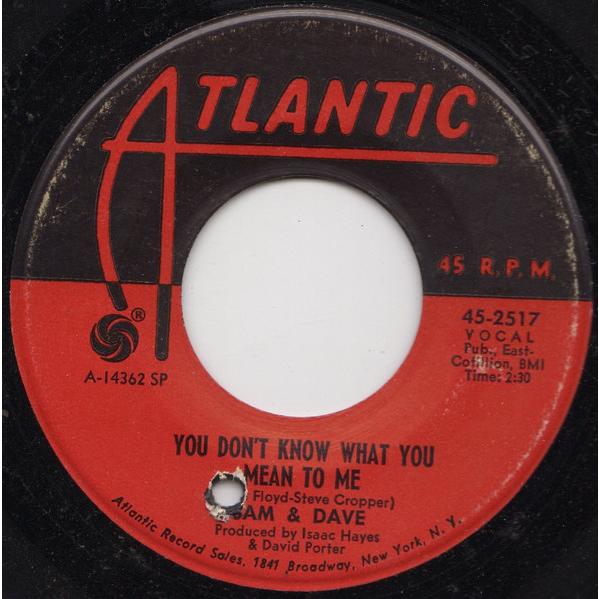 7” Sam &amp; Dave You Dont Know What You Mean To Me / ...