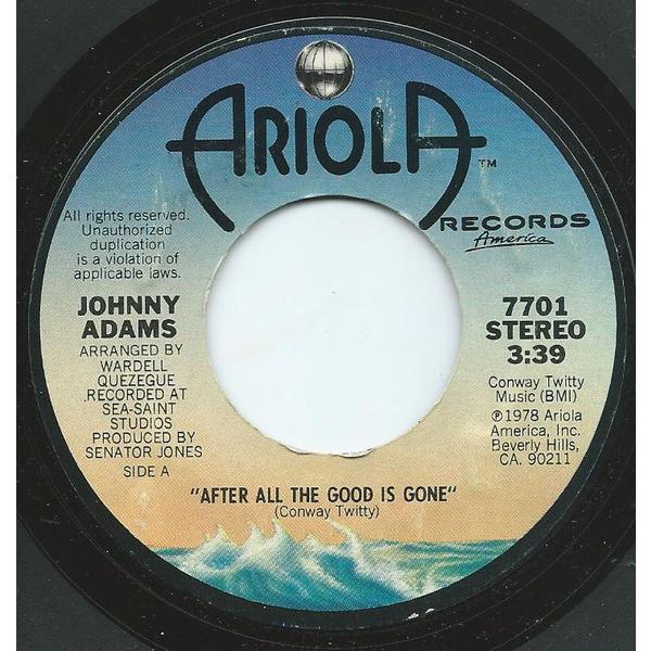 7” Johnny Adams After All The Good Is Gone / Chasi...