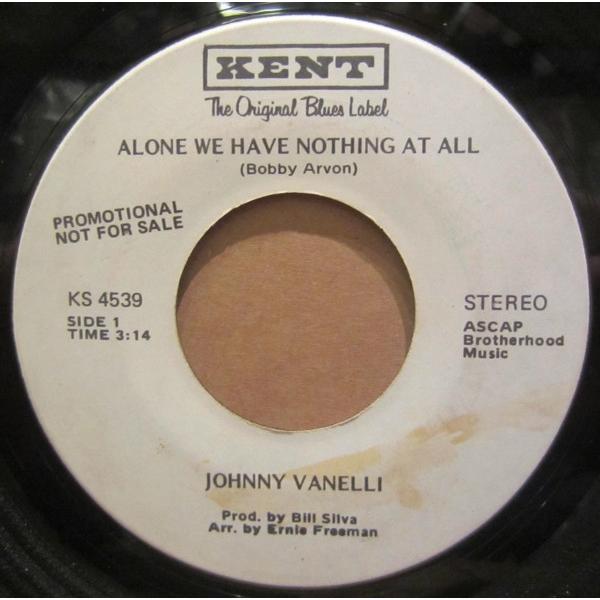 米7” Johnny Vanelli Alone We Have Nothing / Is It A...