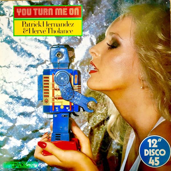 英12” Patrick Hernandez &amp; Herve Thol You Turn Me On...