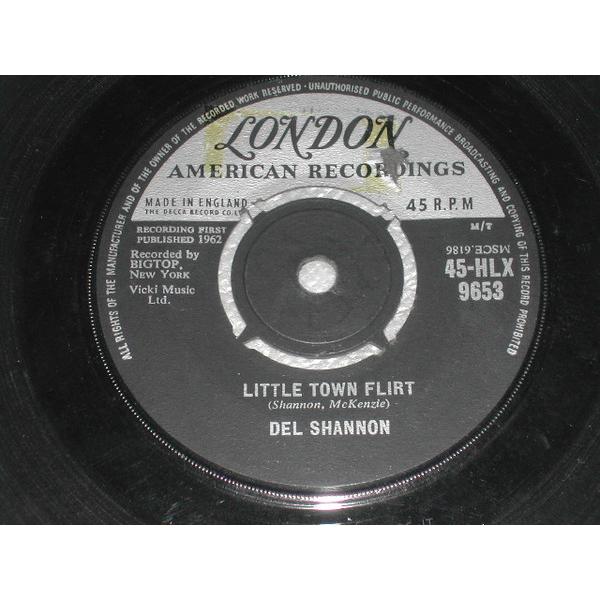 英7” Del Shannon Little Town Flirt 45HLX9653 LONDON...
