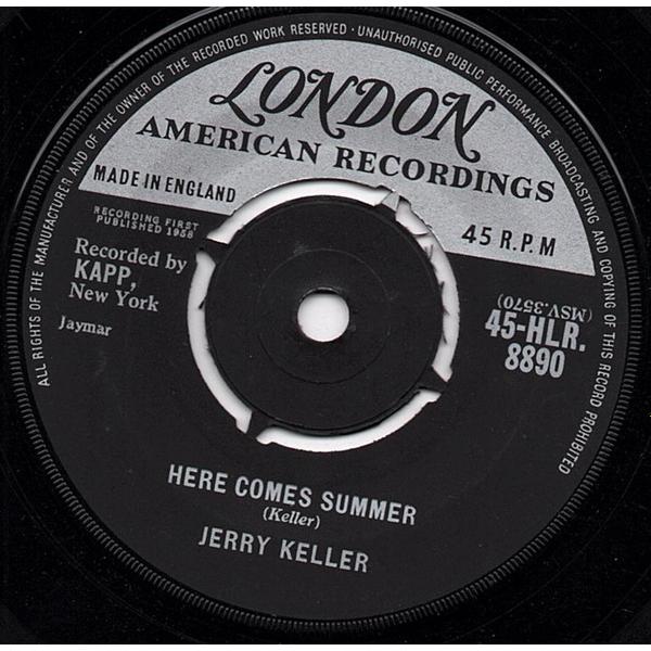 英7” Jerry Keller Here Comes Summer 45HLR8890 LONDO...