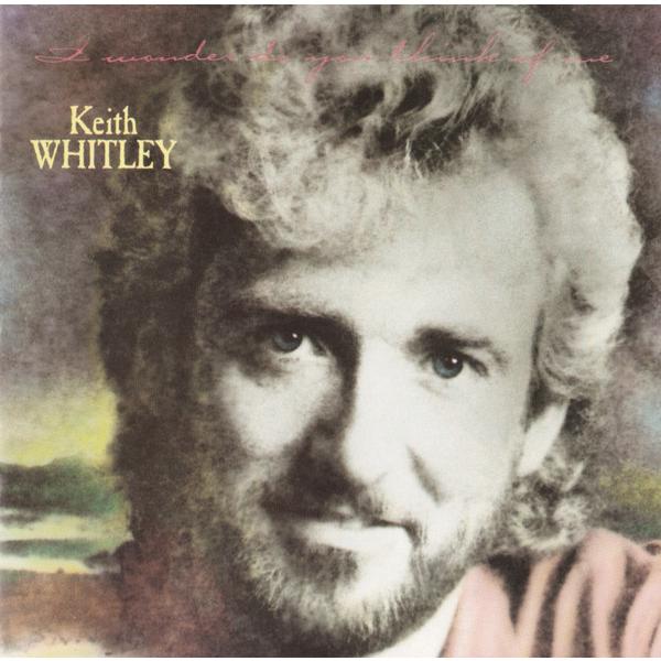 米CD Keith Whitley I Wonder Do You Think Of Me 9809...