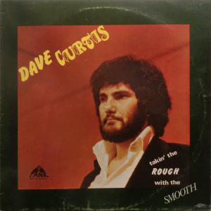 LP Dave Curtis Takin The Rough With The Smooth BSS306 Tank Records /00260
