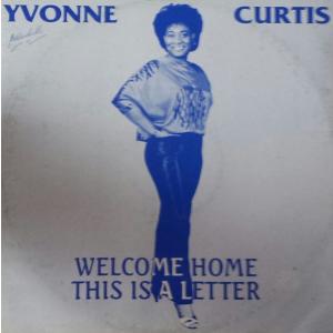 12” Yvonne Curtis Welcome Home / This Is A Letter ...