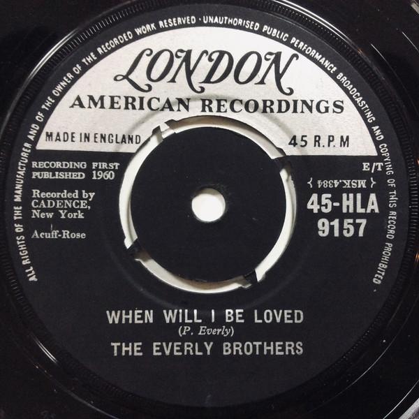 7” Everly Brothers When Will I Be Loved 45HLA9157 ...