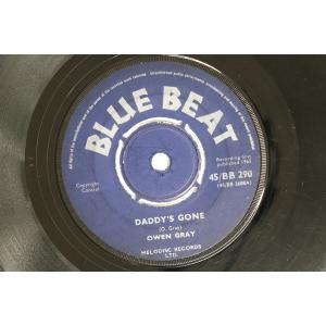 7” Owen Gray, Busters All Stars Daddys Gone / Johnny Dark 45BB290 BLUE BEAT /00080