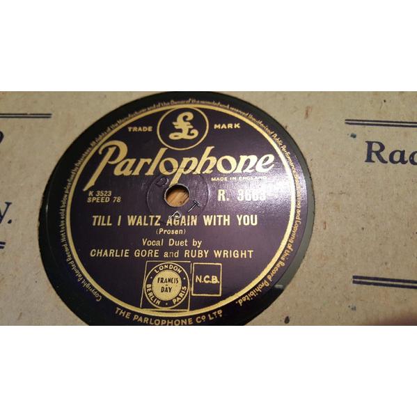 78RPM/SP Charlie Gore, Ruby Wright Till I Waltz Ag...