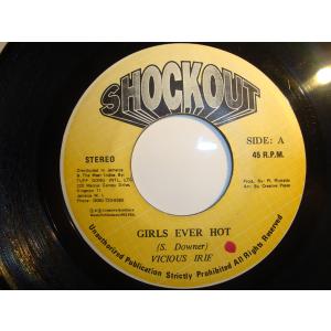 7” Vicious Irie Girls Ever Hot NONE Shockout /00080