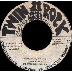 7” Earth Disciples Whos Running NONE Twin Rock /00080