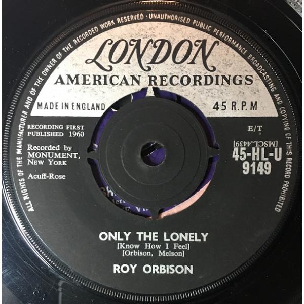 7” Roy Orbison Only The Lonely / Here Comes That S...