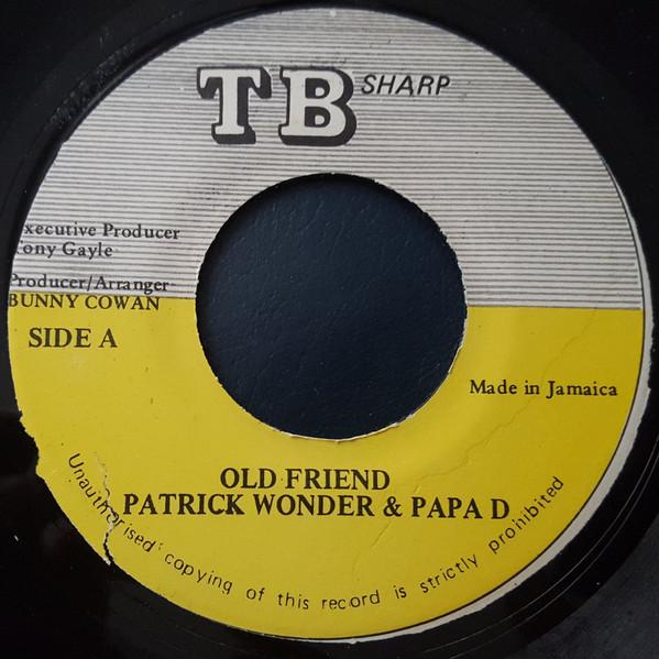 7” Patrick Wonder &amp; Papa D Old Friend NONE TB Shar...