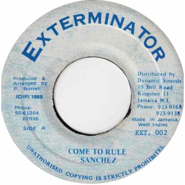 7” Sanchez Come To Rule EXT002 Exterminator /00080