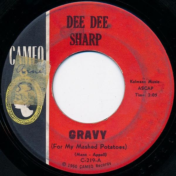 7” Dee Dee Sharp Gravy (For My Mashed Potatoes) C2...