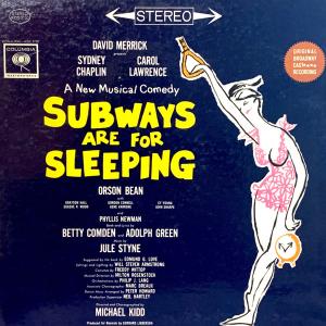 LP Jule Styne, Betty Comden & Ado Subways Are For Sleeping (Original Broadway Cast Re KOS2130 COLUMBIA MASTERWORK /00400