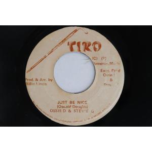 7” Ossie D & Stevie G Just Be Nice / Just Be Nice (Nice Rhythm) NONE TIRO /00080