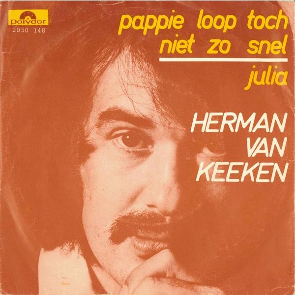 7” Herman Van Keeken Pappie Loop Toch Niet Zo Snel...