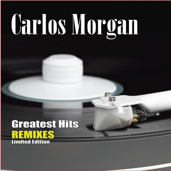 CD Carlos Morgan Greatest Hits REMIXES NONE  Four ...