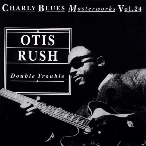 欧CD Otis Rush Double Trouble CDBM24 Charly R&amp;B /00...