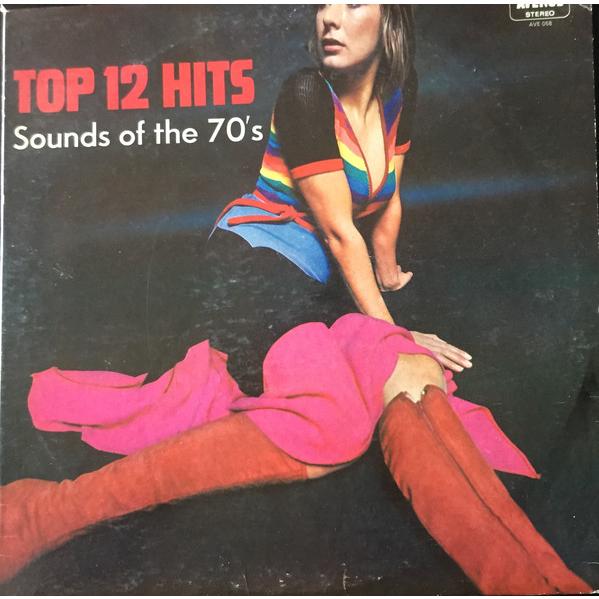 加LP Various Top 12 Hits Sounds Of The 70s AVE058 A...