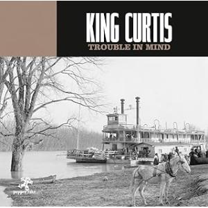 CD King Curtis Trouble In Mind PEC40072 Peppercake /00110