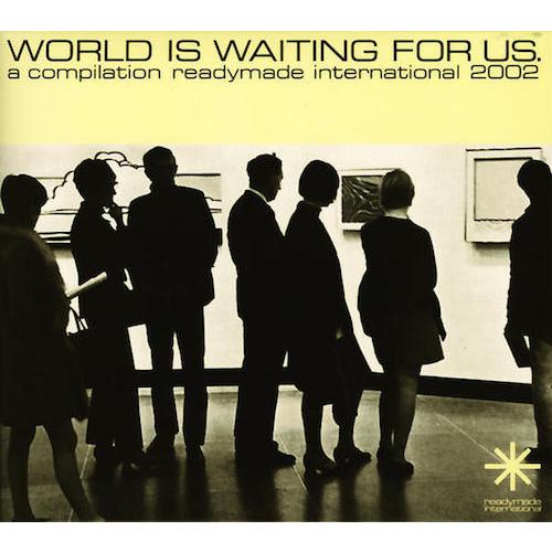 CD Various World Is Waiting For Us RMCA1001 READYM...