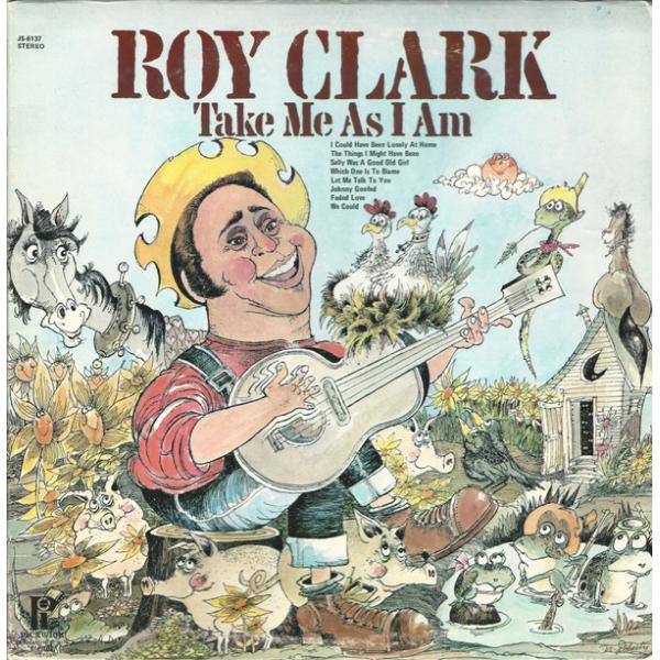 LP Roy Clark Take Me As I Am JS6137 Hilltop /00260