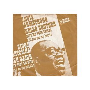 7” Louis Armstrong Hello Brother HSS1318 STATESIDE /00080