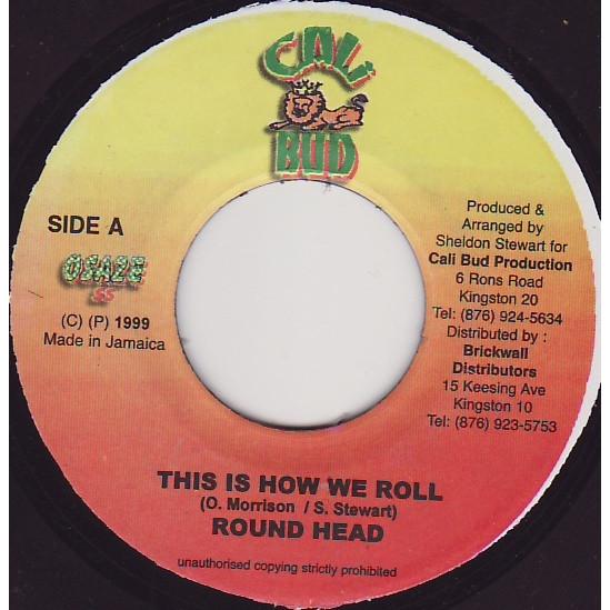 7” Round Head This Is How We Roll NONE Cali Bud /0...