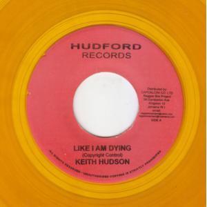 7” Keith Hudson / The Chuckles Like I Am Dying / M...