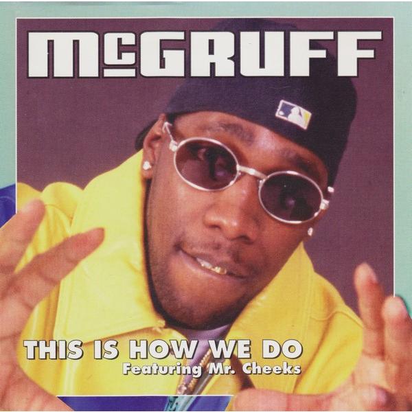 CD McGruff, Mr. Cheeks This Is How We Do UPT5P1298...