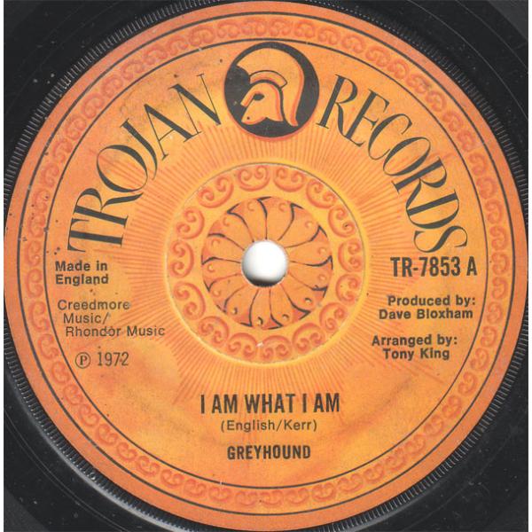 7” Greyhound I Am What I Am TR7853 Trojan Records ...