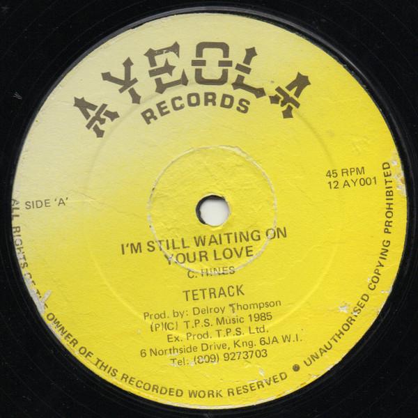 12” Tetrack Im Still Waiting On Your Love / She Bo...