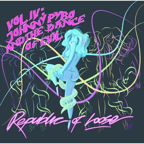 CD Republic Of Loose Vol Iv: Johnny Pyro And The D...