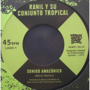 7” Ranil Y Su Conjunto Tropical / Sonido Amazonico VAMPI45113 VAMPI SOUL 未開封 /00080