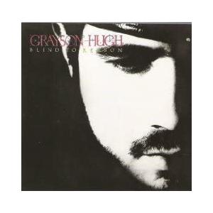米CD Grayson Hugh Blind to Reason 76612R  /00110