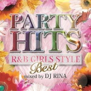 CD DJ RINA PARTY HITS R&amp;B GIRLS STYLE -BEST- Mixed...
