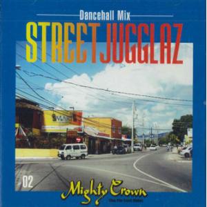 CD Mighty Crown Street Jugglaz Dancehall Mix STJU0...