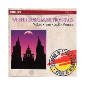 米CD Victoria, Ferrer; Espla Sacred Choral Music From Spain 4328232 Philips /00110
