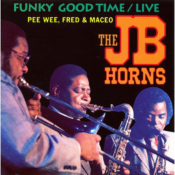 米CD Jb Horns Funky Good Time/Live R279485 Gramavis...